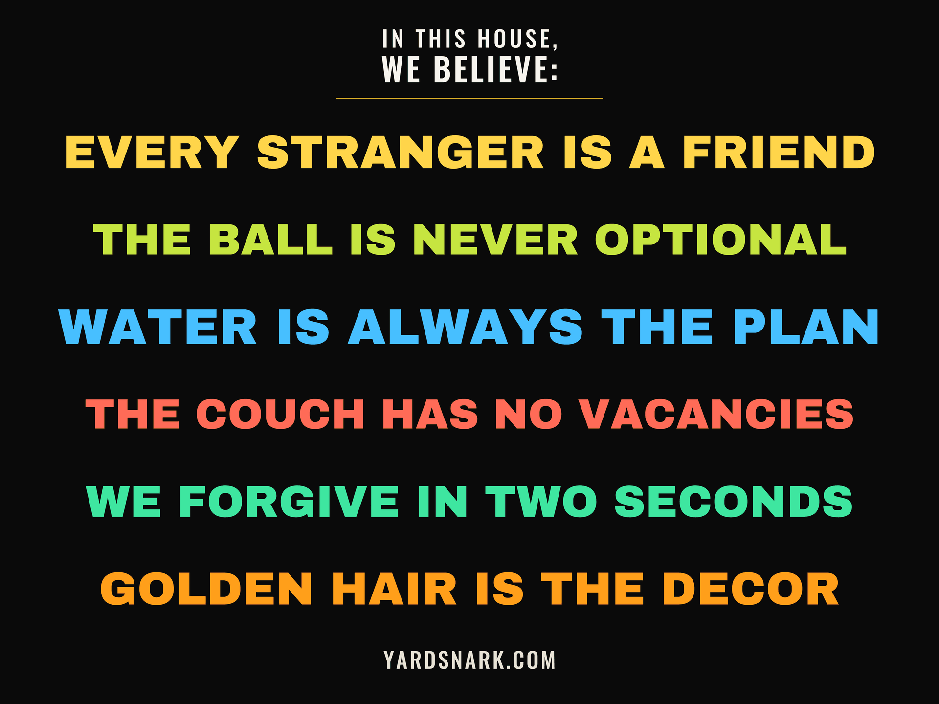 In This House, We Believe: Golden Retriever